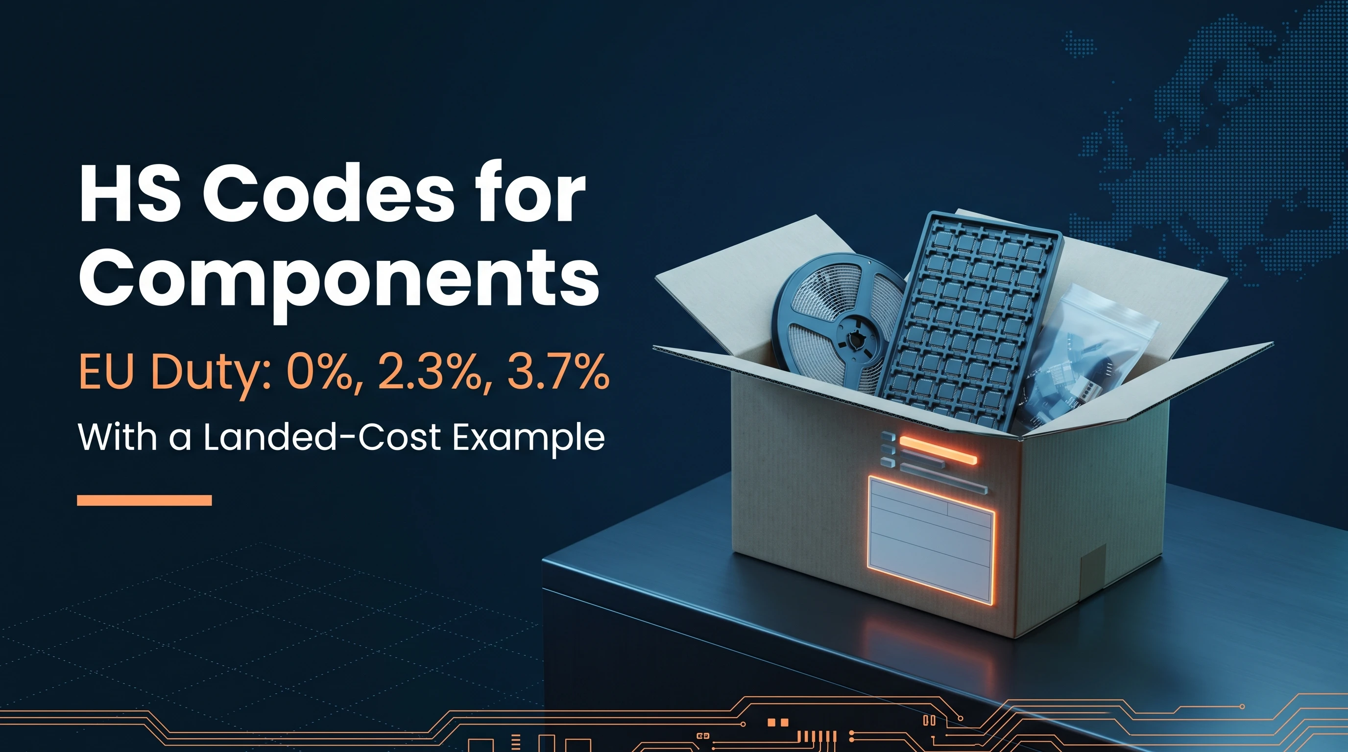HS Codes for Electronic Components: EU Duty Rates and a Landed-Cost Example